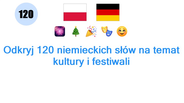 Odkryj 120 niemieckich słów na temat kultury i festiwali